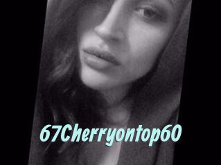 67Cherryontop60