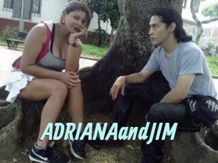 ADRIANAandJIM