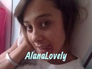 AlanaLovely