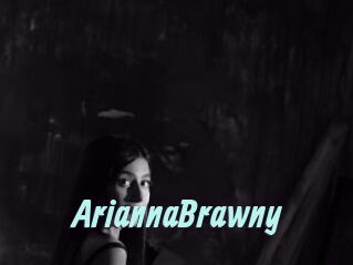 AriannaBrawny