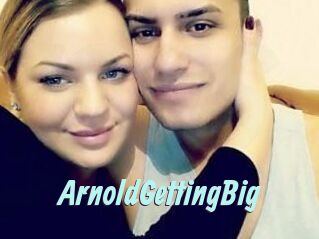 ArnoldGettingBig