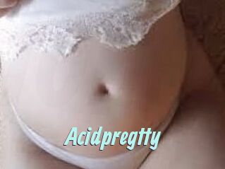 Acidpregtty