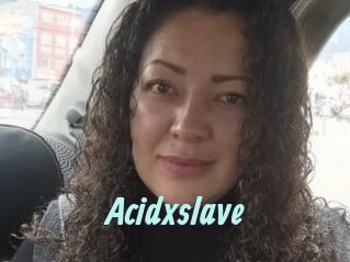 Acidxslave