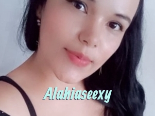 Alahiaseexy