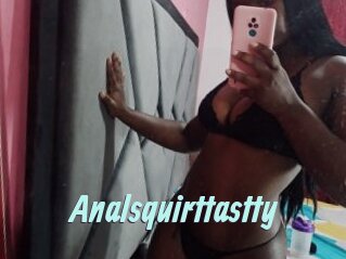Analsquirttastty