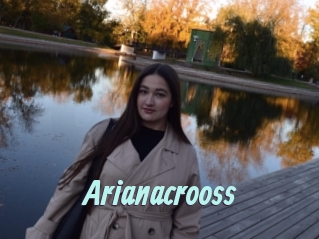 Arianacrooss