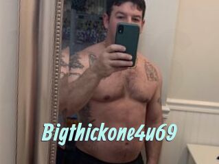 Bigthickone4u69