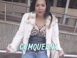 CUMQUEENX