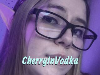 CherryInVodka