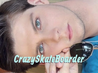 CrazySkateBoarder