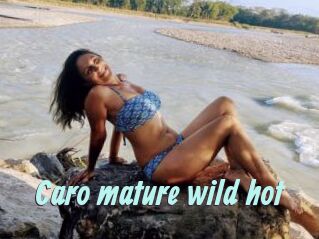 Caro_mature_wild_hot