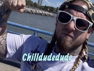 Chilldudedude