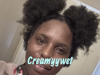 Creamyywet