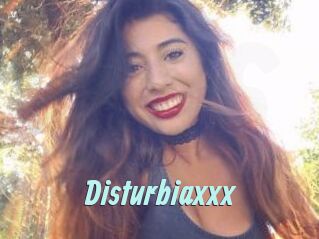 Disturbiaxxx