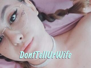 DontTellUrWife