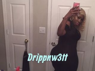 Drippnw3tt