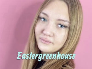 Eastergreenhouse