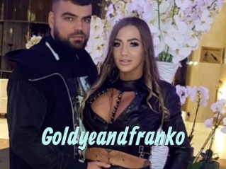 Goldyeandfranko