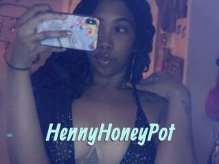 HennyHoneyPot