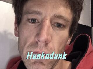 Hunkadunk