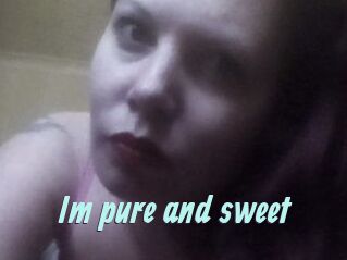 Im_pure_and_sweet