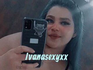 Ivanasexyxx