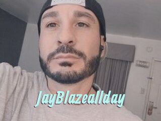 JayBlazeallday