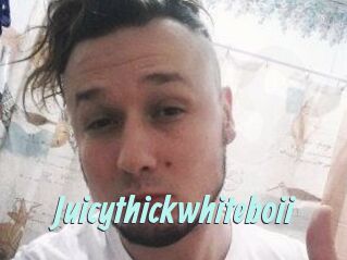 Juicythickwhiteboii