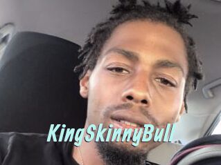 KingSkinnyBull