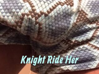 Knight_Ride_Her