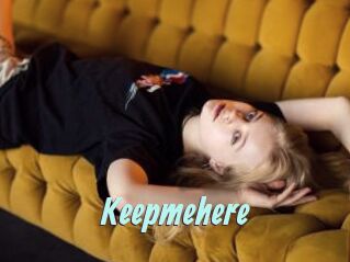 Keepmehere