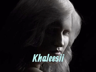 Khaleesii