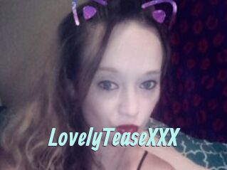 LovelyTeaseXXX