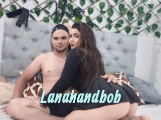 Lanahandbob