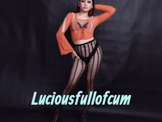 Luciousfullofcum