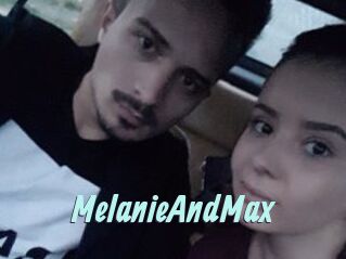 MelanieAndMax