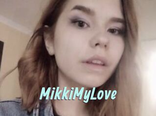 MikkiMyLove