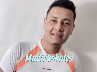 Madicksholes