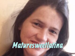 Maturesweetlatina