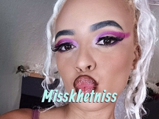 Misskhetniss