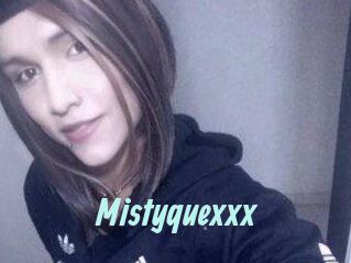 Mistyquexxx