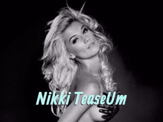 Nikki_TeaseUm