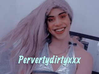 Pervertydirtyxxx