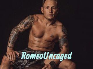 RomeoUncaged