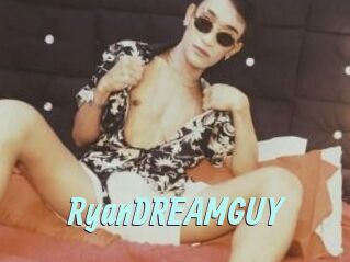 RyanDREAMGUY