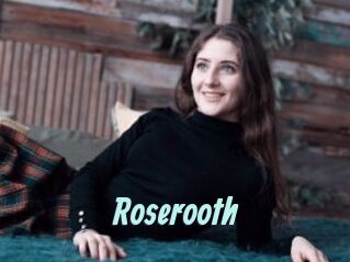 Roserooth