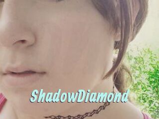 ShadowDiamond