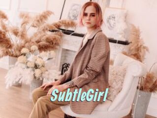 SubtleGirl