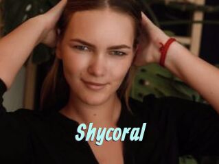 Shycoral