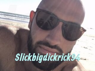 Slickbigdickrick94